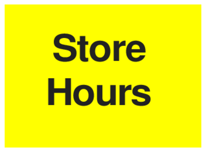 Store Hours (on Yellow)