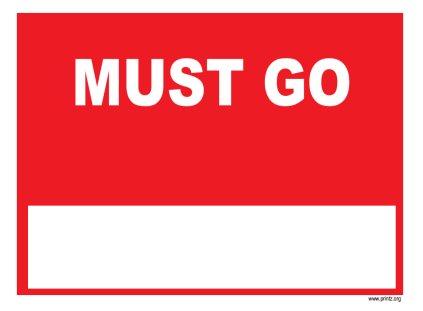 Must Go Sign