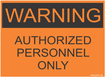 Warning Authorized Personnel Only Sign