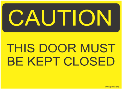 Caution Keep Door Closed Sign