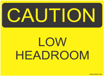 Caution Low Headroom Sign