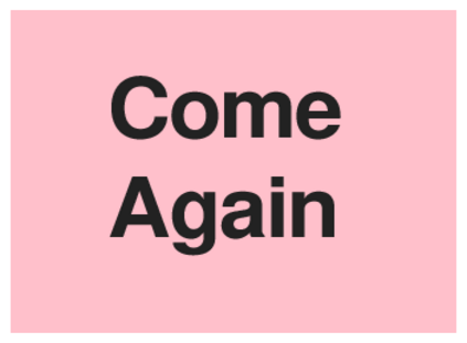 Come Again (on Pink)