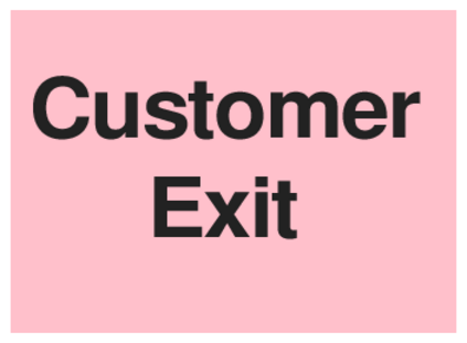 Customer Exit (on Pink)