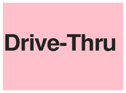 Drive-thru (on Pink)