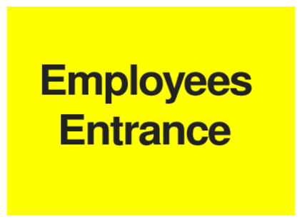 Employees Entrance (on Yellow)