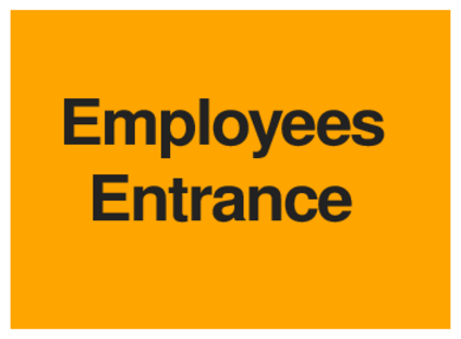 Employees Entrance (on Orange)