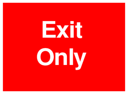 Exit Only (on Red)