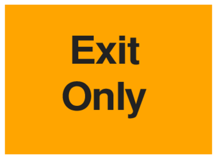 Exit Only (on Orange)