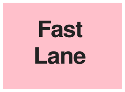 Fast Lane (on Pink)