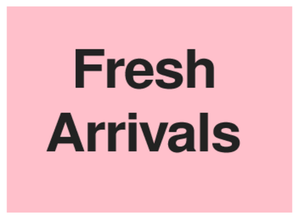 Fresh Arrivals (on Pink)