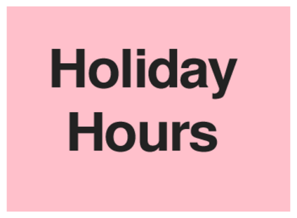 Holiday Hours (on Pink)