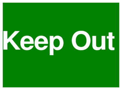 Keep Out (on Green)