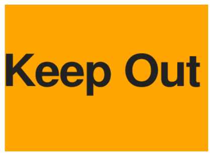Keep Out (on Orange)