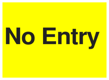 No Entry (on Yellow)