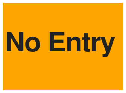 No Entry (on Orange)