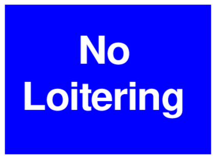 No Loitering (on Blue)