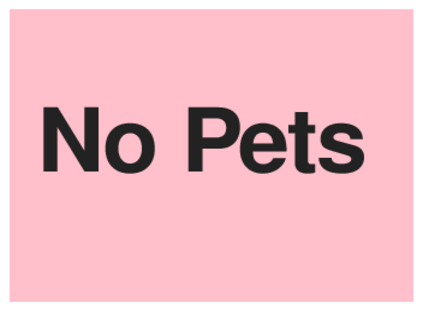 No Pets (on Pink)
