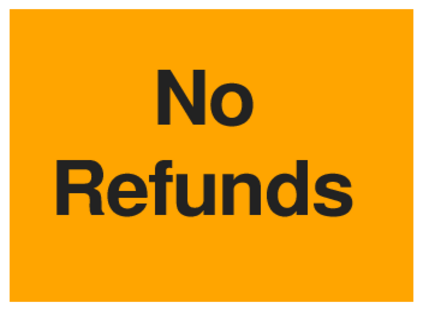 No Refunds (on Orange)