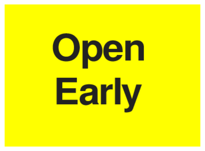 Open Early (on Yellow)