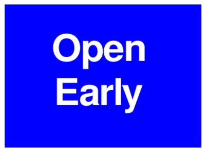 Open Early (on Blue)