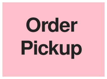 Order Pickup (on Pink)