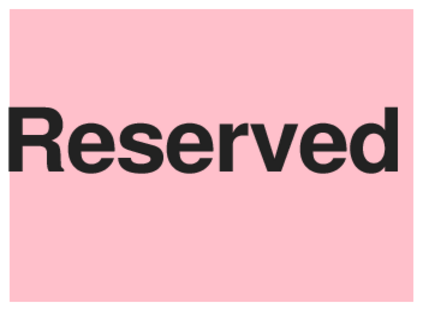 Reserved (on Pink)