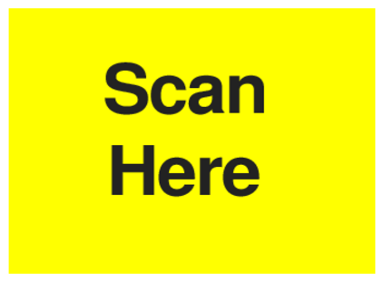 Scan Here (on Yellow)