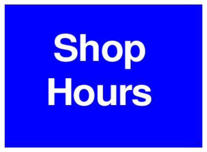 Shop Hours (on Blue)