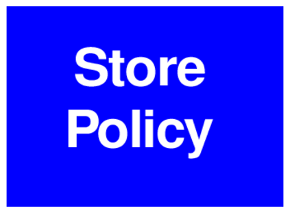 Store Policy (on Blue)