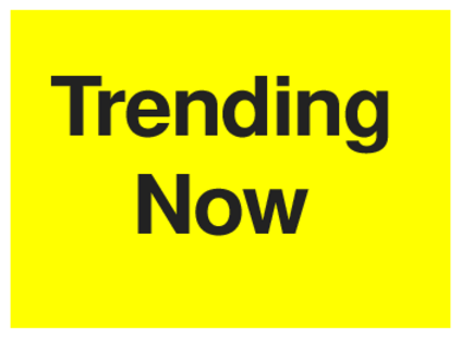 Trending Now (on Yellow)