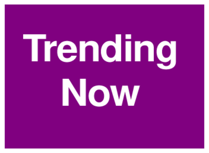 Trending Now (on Purple)