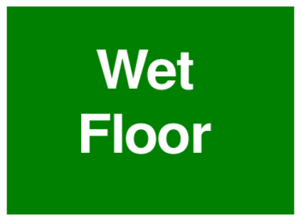 Wet Floor (on Green)
