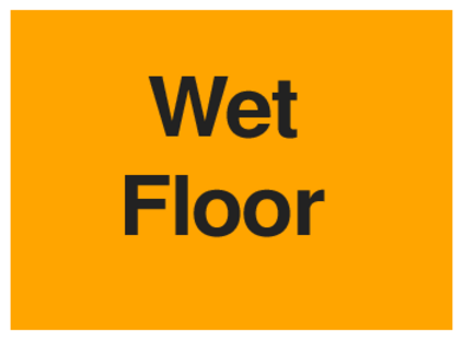 Wet Floor (on Orange)